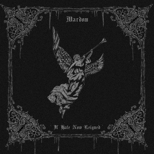Mardom : If Hate Now Reigned
